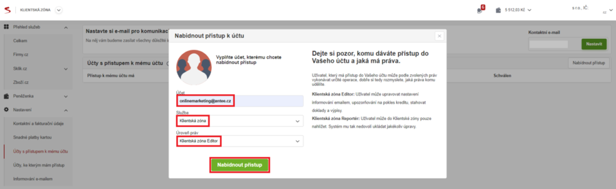 V pravé horní části najdete tlačítko „Nabídnout přístup“, po kliknutí na něj se otevře obrazovka s „Nabídnout přístup k účtu“. Do pole účet napište onlinemarketing@antee.cz. Vyberte službu „Klientská zóna“, Úroveň práv „Editor“. Po vyplnění údajů klikněte na „Nabídnout přístup“.